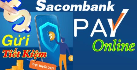 Hướng dẫn cho bạn đọc những cách gửi thêm tiền vào sổ tiết kiệm Sacombank